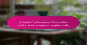 Construction Project Management Tools: scheduling capabilities, resource management, compliance tracking