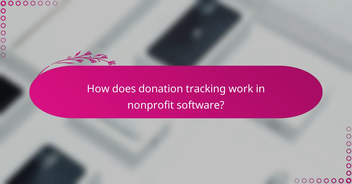 How does donation tracking work in nonprofit software?